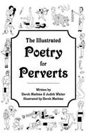 Illustrated Poetry For Perverts (paperback)