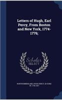 Letters of Hugh, Earl Percy, From Boston and New York, 1774-1776;