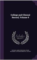 College and Clinical Record, Volume 9