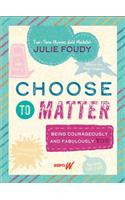 Choose to Matter