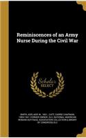 Reminiscences of an Army Nurse During the Civil War
