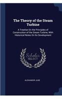 The Theory of the Steam Turbine