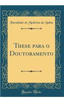 These Para O Doutoramento (Classic Reprint)
