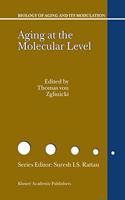 Aging at the Molecular Level: (1 Biology of Aging and its Modulation)