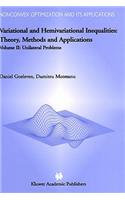 Variational and Hemivariational Inequalities - Theory, Methods and Applications