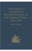 Documents Concerning English Voyages to the Spanish Main, 1569-1580