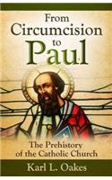 From Circumcision to Paul