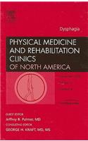 Dysphagia, an Issue of Physical Medicine and Rehabilitation Clinics