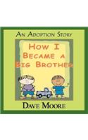 How I Became a Big Brother