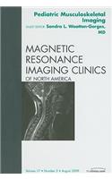 Pediatric Musculoskeletal Imaging, an Issue of Magnetic Resonance Imaging Clinics