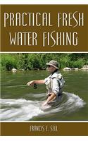 Practical Fresh Water Fishing: (English)