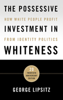 The Possessive Investment in Whiteness