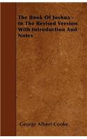 The Book Of Joshua - In The Revised Version With Introduction And Notes