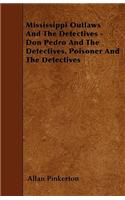 Mississippi Outlaws And The Detectives - Don Pedro And The Detectives. Poisoner And The Detectives