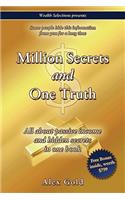 Million Secrets and One Truth