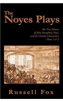 Noyes Plays: The True History of John Humphrey Noyes and the Oneida Community - Parts 1 & 2