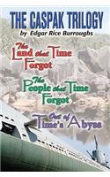 Caspak Trilogy: The Land that Time Forgot, The People That Time Forgot, Out of Time's Abyss