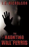 Haunting of Will Ferris