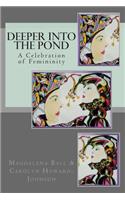 Deeper Into the Pond