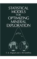 Statistical Models for Optimizing Mineral Exploration