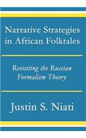 Narrative Strategies in African Folktales: Revisiting the Russian Formalism Theory