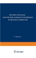 Isotopic Exchange and the Replacement of Hydrogen in Organic Compounds