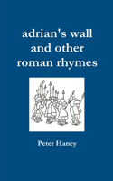 Adrian's Wall and Other Roman Rhymes