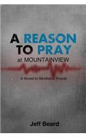 A Reason To Pray at Mountainview