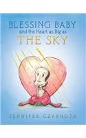 Blessing Baby and the Heart as Big as the Sky