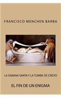 La Sabana Santa y la tumba de Cristo