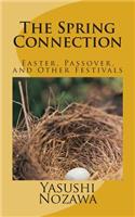 The Spring Connection: Easter, Passover, and Other Festivals(English)