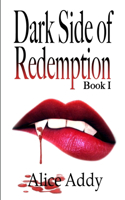 Dark Side of Redemption: First Book in the Ladies of the Night Series(1 Ladies of the Night)