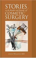 Stories on the Benefits and Hazards of Cosmetic Surgery