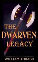 The Dwarven Legacy