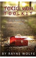 Toxic Mom Toolkit