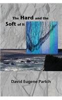 The Hard and the Soft of It