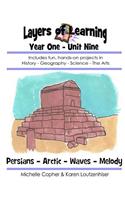 Layers of Learning Year One Unit Nine: Persians, Arctic, Waves, Melody