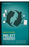 Project Management - A Practical Handbook: English Edition(English)