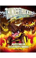 Maximum Horsepower!: A Monster Truck Myth(Thundertrucks!)