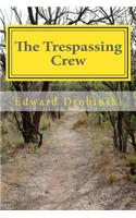 The Trespassing Crew