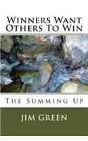 Winners Want Others To Win: The Summing Up(English)