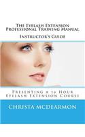 Eyelash Extension Professional Training Manual Instructor's Guide