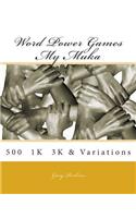 Word Power Games - My MUKA series: 500 - 1K - 3K & Variations(Word Power Games)