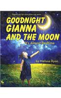 Goodnight Gianna and the Moon, It's Almost Bedtime: Personalized Children's Books, Personalized Gifts, and Bedtime Stories