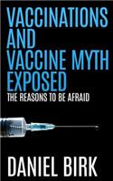 Vaccinations and Vaccine Myth Exposed