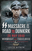 SS Massacre on the Road to Dunkirk