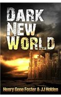 Dark New World (Dark New World, Book 1) - An EMP Survival Story: (1 Dark New World)