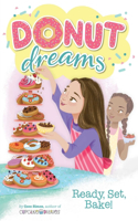 Ready, Set, Bake!: Volume 5(Donut Dreams)