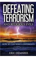 Defeating Terrorism and Religious Evils