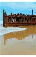 Maheno Shipwreck Rusting on Fraser Island Beach Journal: 150 Page Lined Notebook/Diary